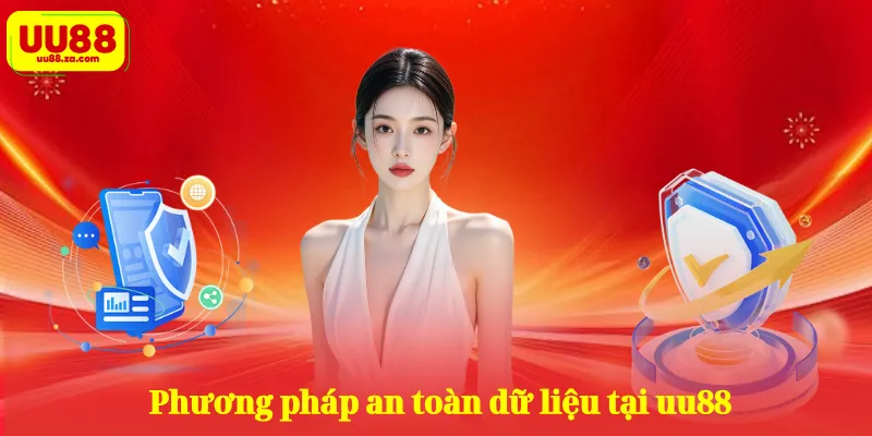 Phương pháp an toàn dữ liệu tại uu88